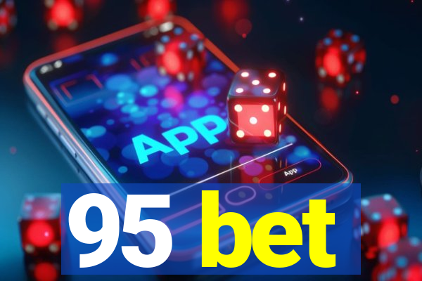 95 bet